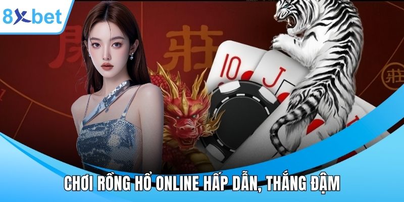 Chơi rồng hổ online