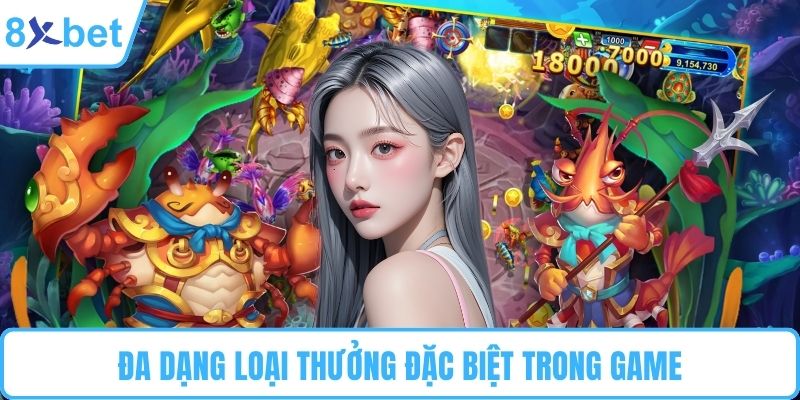 Đa dạng loại thưởng đặc biệt trong game
