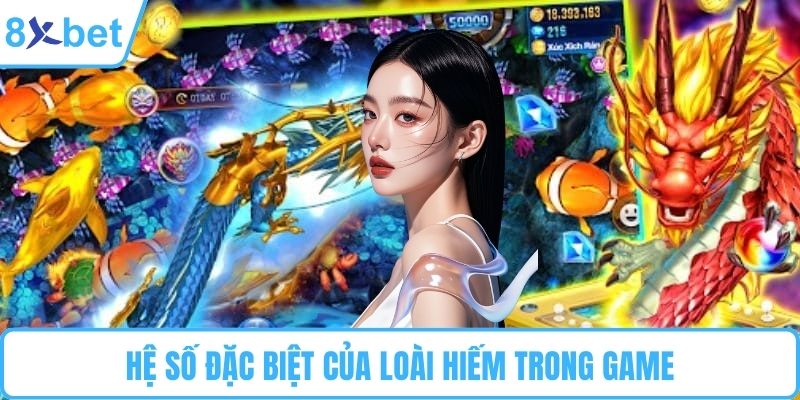 Hệ số đặc biệt của loài hiếm trong game