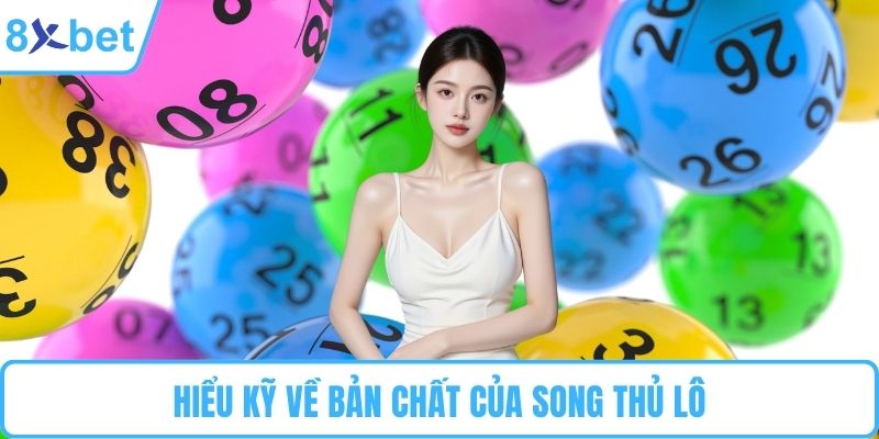 Hiểu kỹ về bản chất của song thủ lô