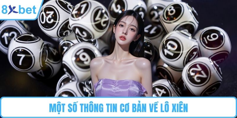 Một số thông tin cơ bản về lô xiên