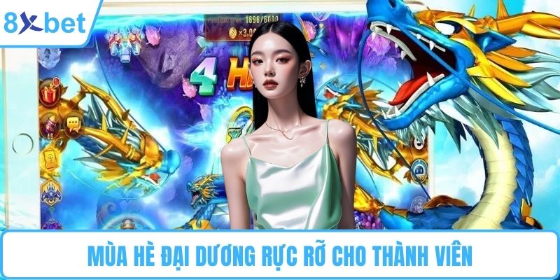 Mùa hè đại dương rực rỡ cho thành viên