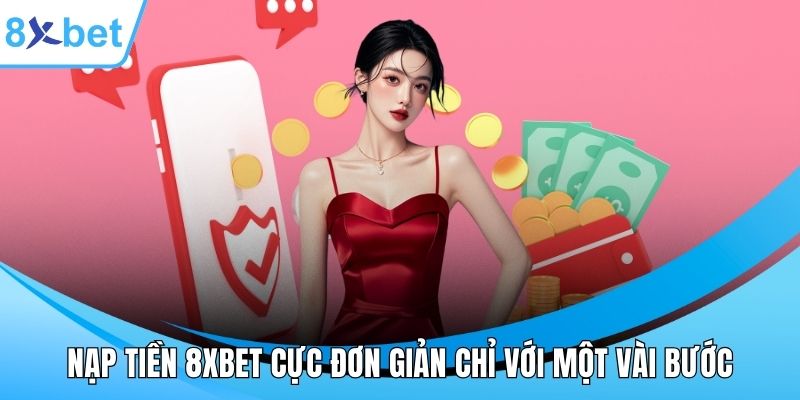 Nạp tiền 8XBET
