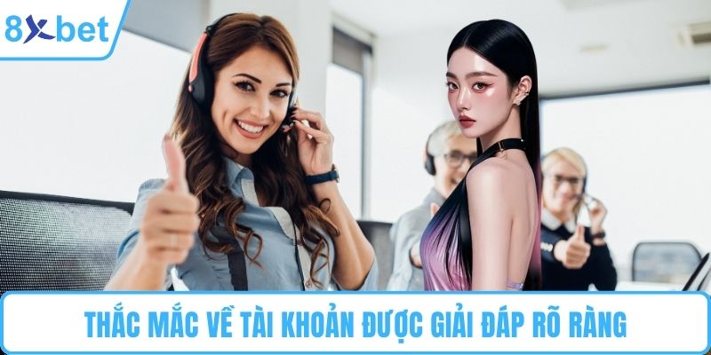 Thắc mắc về tài khoản được giải đáp rõ ràng