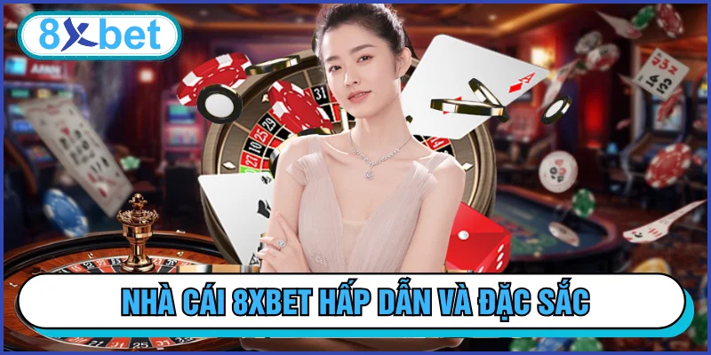 Toàn cảnh nhà cái 8xbet hàng đầu